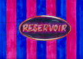 Neon sign with 'RESERVOIR' text on a striped blue and pink background